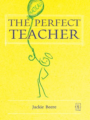 cover image of The (Practically) Perfect Teacher